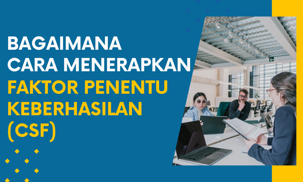 Bagaimana Cara Menentukan CSF Atau Faktor Penentu Keberhasilan